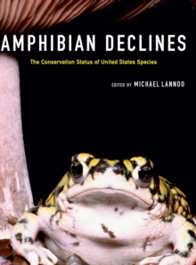 Amphibian Declines : The Conservation Status of United States Species, Hardback Book Amphibian Declines : The Conservation Status of United States Species, Hardback Book