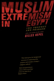 Muslim Extremism in Egypt : The Prophet and Pharaoh, Paperback Book Muslim Extremism in Egypt : The Prophet and Pharaoh, Paperback Book