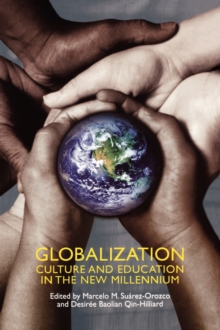 Globalization : Culture and Education in the New Millennium, Paperback / softback Book Globalization : Culture and Education in the New Millennium, Paperback / softback Book