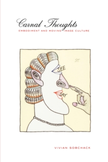 Carnal Thoughts : Embodiment and Moving Image Culture, Paperback Book Carnal Thoughts : Embodiment and Moving Image Culture, Paperback Book