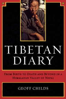 Tibetan Diary : From Birth to Death and Beyond in a Himalayan Valley of Nepal, Paperback / softback Book Tibetan Diary : From Birth to Death and Beyond in a Himalayan Valley of Nepal, Paperback / softback Book