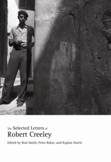 The Selected Letters of Robert Creeley, Hardback Book The Selected Letters of Robert Creeley, Hardback Book