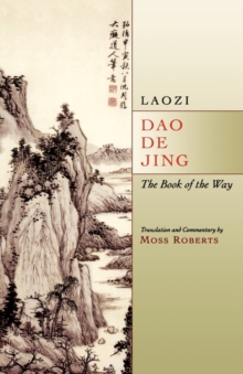 Dao De Jing : The Book of the Way, Paperback / softback Book Dao De Jing : The Book of the Way, Paperback / softback Book