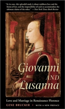 Giovanni and Lusanna : Love and Marriage in Renaissance Florence, Paperback Book Giovanni and Lusanna : Love and Marriage in Renaissance Florence, Paperback Book