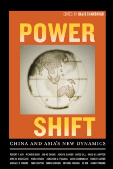 Power Shift : China and Asia's New Dynamics, Paperback / softback Book Power Shift : China and Asia's New Dynamics, Paperback / softback Book