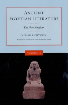 Ancient Egyptian Literature : Volume II: The New Kingdom, Paperback / softback Book Ancient Egyptian Literature : Volume II: The New Kingdom, Paperback / softback Book