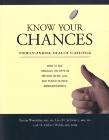 Know Your Chances : Understanding Health Statistics, Paperback / softback Book Know Your Chances : Understanding Health Statistics, Paperback / softback Book