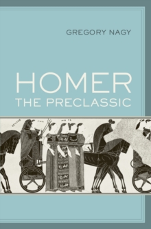 Homer the Preclassic, Hardback Book Homer the Preclassic, Hardback Book