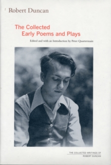 Robert Duncan : The Collected Early Poems and Plays, Hardback Book Robert Duncan : The Collected Early Poems and Plays, Hardback Book