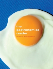 The Gastronomica Reader, Hardback Book The Gastronomica Reader, Hardback Book