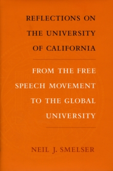 Reflections on the University of California : From the Free Speech Movement to the Global University, Hardback Book Reflections on the University of California : From the Free Speech Movement to the Global University, Hardback Book