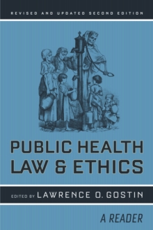 Public Health Law and Ethics : A Reader, Paperback / softback Book Public Health Law and Ethics : A Reader, Paperback / softback Book