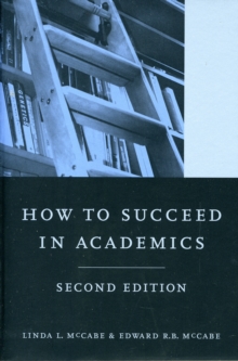 How to Succeed in Academics, 2nd edition, Paperback / softback Book How to Succeed in Academics, 2nd edition, Paperback / softback Book