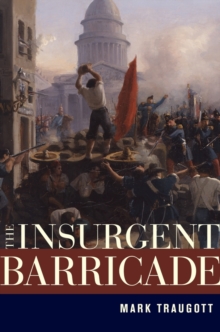 The Insurgent Barricade, Hardback Book The Insurgent Barricade, Hardback Book