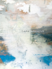 Dark Archive, Paperback / softback Book Dark Archive, Paperback / softback Book