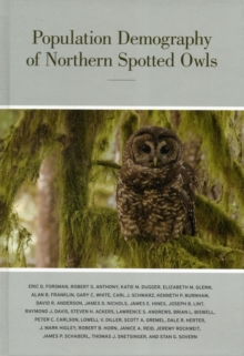 Population Demography of Northern Spotted Owls, Hardback Book Population Demography of Northern Spotted Owls, Hardback Book