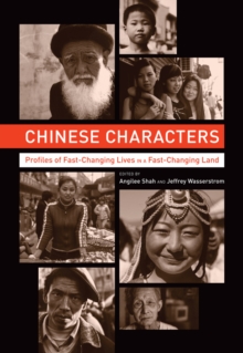 Chinese Characters : Profiles of Fast-Changing Lives in a Fast-Changing Land, Hardback Book Chinese Characters : Profiles of Fast-Changing Lives in a Fast-Changing Land, Hardback Book