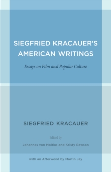 Siegfried Kracauer's American Writings : Essays on Film and Popular Culture, Hardback Book Siegfried Kracauer's American Writings : Essays on Film and Popular Culture, Hardback Book
