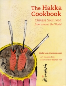 The Hakka Cookbook : Chinese Soul Food from around the World