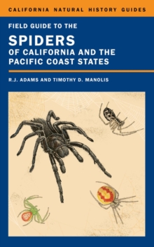 Field Guide to the Spiders of California and the Pacific Coast States, Paperback / softback Book Field Guide to the Spiders of California and the Pacific Coast States, Paperback / softback Book