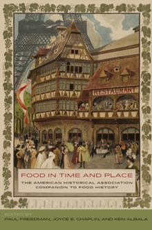 Food in Time and Place : The American Historical Association Companion to Food History, Hardback Book Food in Time and Place : The American Historical Association Companion to Food History, Hardback Book