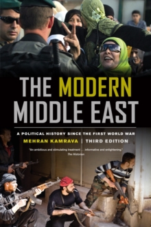 The Modern Middle East, Third Edition : A Political History since the First World War, Paperback Book The Modern Middle East, Third Edition : A Political History since the First World War, Paperback Book