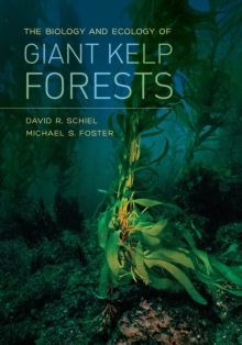 The Biology and Ecology of Giant Kelp Forests, Hardback Book The Biology and Ecology of Giant Kelp Forests, Hardback Book