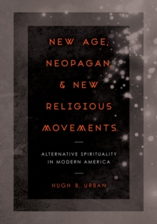 New Age, Neopagan, and New Religious Movements : Alternative Spirituality in Contemporary America, Paperback Book New Age, Neopagan, and New Religious Movements : Alternative Spirituality in Contemporary America, Paperback Book