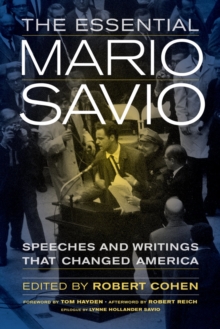 The Essential Mario Savio : Speeches and Writings that Changed America, Hardback Book The Essential Mario Savio : Speeches and Writings that Changed America, Hardback Book