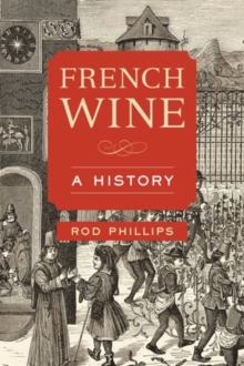 French Wine : A History, Hardback Book French Wine : A History, Hardback Book