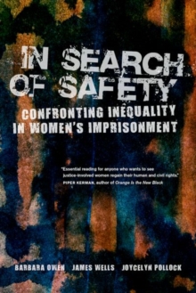 In Search of Safety : Confronting Inequality in Women's Imprisonment, Hardback Book In Search of Safety : Confronting Inequality in Women's Imprisonment, Hardback Book