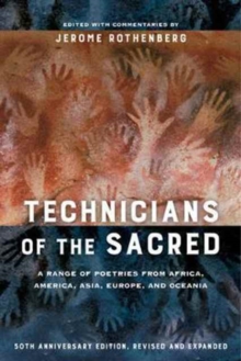 Technicians of the Sacred, Third Edition : A Range of Poetries from Africa, America, Asia, Europe, and Oceania