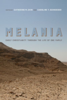 Melania : Early Christianity through the Life of One Family, Hardback Book Melania : Early Christianity through the Life of One Family, Hardback Book