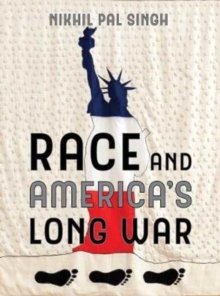 Race and America's Long War, Hardback Book Race and America's Long War, Hardback Book
