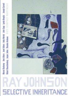 Ray Johnson : Selective Inheritance, Hardback Book Ray Johnson : Selective Inheritance, Hardback Book