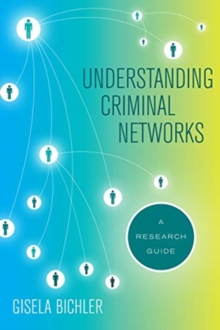 Understanding Criminal Networks : A Research Guide