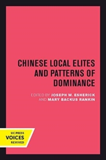 Chinese Local Elites and Patterns of Dominance, Paperback / softback Book Chinese Local Elites and Patterns of Dominance, Paperback / softback Book