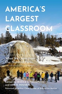 America's Largest Classroom : What We Learn from Our National Parks