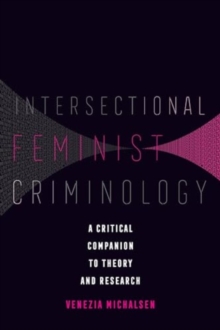 Intersectional Feminist Criminology : A Critical Companion to Theory and Research