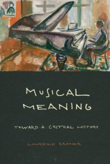 Musical Meaning : Toward a Critical History