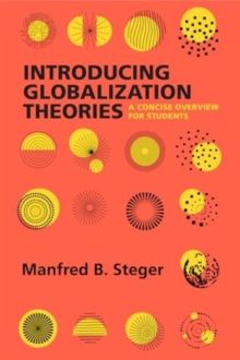 Introducing Globalization Theories : A Concise Overview for Students