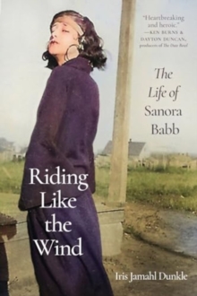 Riding Like the Wind : The Life of Sanora Babb