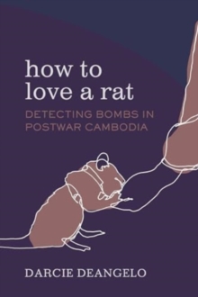 How to Love a Rat : Detecting Bombs in Postwar Cambodia