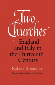 Two Churches : England and Italy in the Thirteenth Century, With an additional essay by the Author.