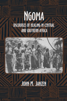 Ngoma : Discourses of Healing in Central and Southern Africa