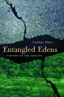 Entangled Edens : Visions of the Amazon