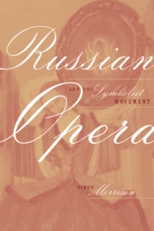 Russian Opera and the Symbolist Movement