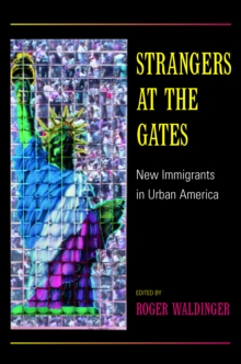 Strangers at the Gates : New Immigrants in Urban America