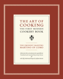 The Art of Cooking : The First Modern Cookery Book