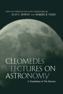 Cleomedes' Lectures on Astronomy : A Translation of  The Heavens